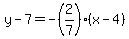 y-7=-%282%2F7%29%28x-4%29