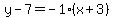 y-7=-1%28x%2B3%29