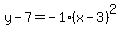 y-7=-1%2A%28x-3%29%5E2
