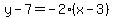 y-7=-2%28x-3%29