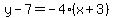 y-7=-4%28x%2B3%29