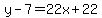 y-7=22x%2B22