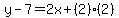 y-7=2x%2B%282%29%282%29