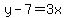 y-7=3x