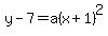 y-7=a%28x%2B1%29%5E2