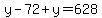 y-72%2By=628