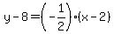y-8=%28-1%2F2%29%2A%28x-2%29