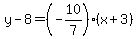 y-8=%28-10%2F7%29%28x%2B3%29