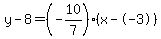 y-8=%28-10%2F7%29%28x--3%29
