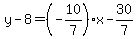 y-8=%28-10%2F7%29x-30%2F7