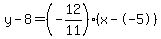 y-8=%28-12%2F11%29%28x--5%29