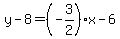 y-8=%28-3%2F2%29x-6