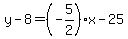 y-8=%28-5%2F2%29x-25