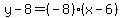 y-8=%28-8%29%28x-6%29