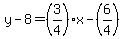 y-8=%283%2F4%29x-%286%2F4%29