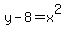 y-8=+x%5E2