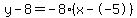 y-8=-8%28x--5%29