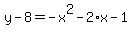 y-8=-x%5E2-2%2Ax-1%29