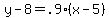 y-8=.9%2A%28x-5%29