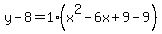 y-8=1%28x%5E2-6x%2B9-9%29