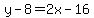 y-8=2x-16