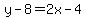 y-8=2x-4