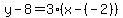 y-8+=+3%28x-%28-2%29%29