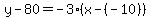 y-80=-3%28x-%28-10%29%29