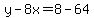 y-8x=8-64