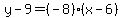 y-9=%28-8%29%28x-6%29