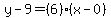 y-9=%286%29%28x-0%29