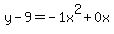 y-9=-1+x%5E2%2B0+x