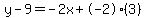 y-9=-2x%2B-2%283%29