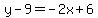 y-9=-2x%2B6