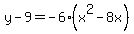 y-9=-6%28x%5E2-8x%29