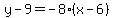 y-9=-8%28x-6%29