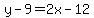 y-9=2x-12