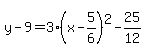 y-9=3%28x-5%2F6%29%5E2-25%2F12