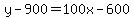 y-900=100x-600