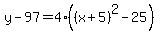 y-97=4%28%28x%2B5%29%5E2-25%29