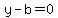 y-b=0