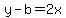 y-b=2x