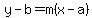 y-b=m%28x-a%29