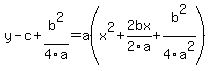 y-c%2Bb%5E2%2F4a=a%28x%5E2+%2B2bx%2F2a+%2B+b%5E2%2F4a%5E2%29