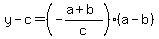 y-c=%28-%28a%2Bb%29%2Fc%29%28a-b%29