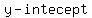 y-intecept