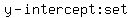 y-intercept%3A+set+%7B%7B%7Bx=0
