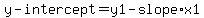 y-intercept+=+y1+-+slope%2Ax1