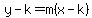 y-k=m%28x-k%29