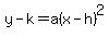 y-k+=+a%28x-h%29%5E2